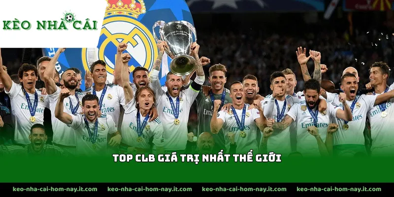 Real Madrid nổi tiếng là câu lạc bộ được săn lùng hàng đầu thế giới